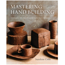 Load image into Gallery viewer, Mastering Hand Building techniques, tips, and tricks for slabs, coils, and more