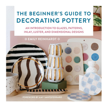 Load image into Gallery viewer, THE BEGINNER'S GUIDE TO DECORATING POTTERY

