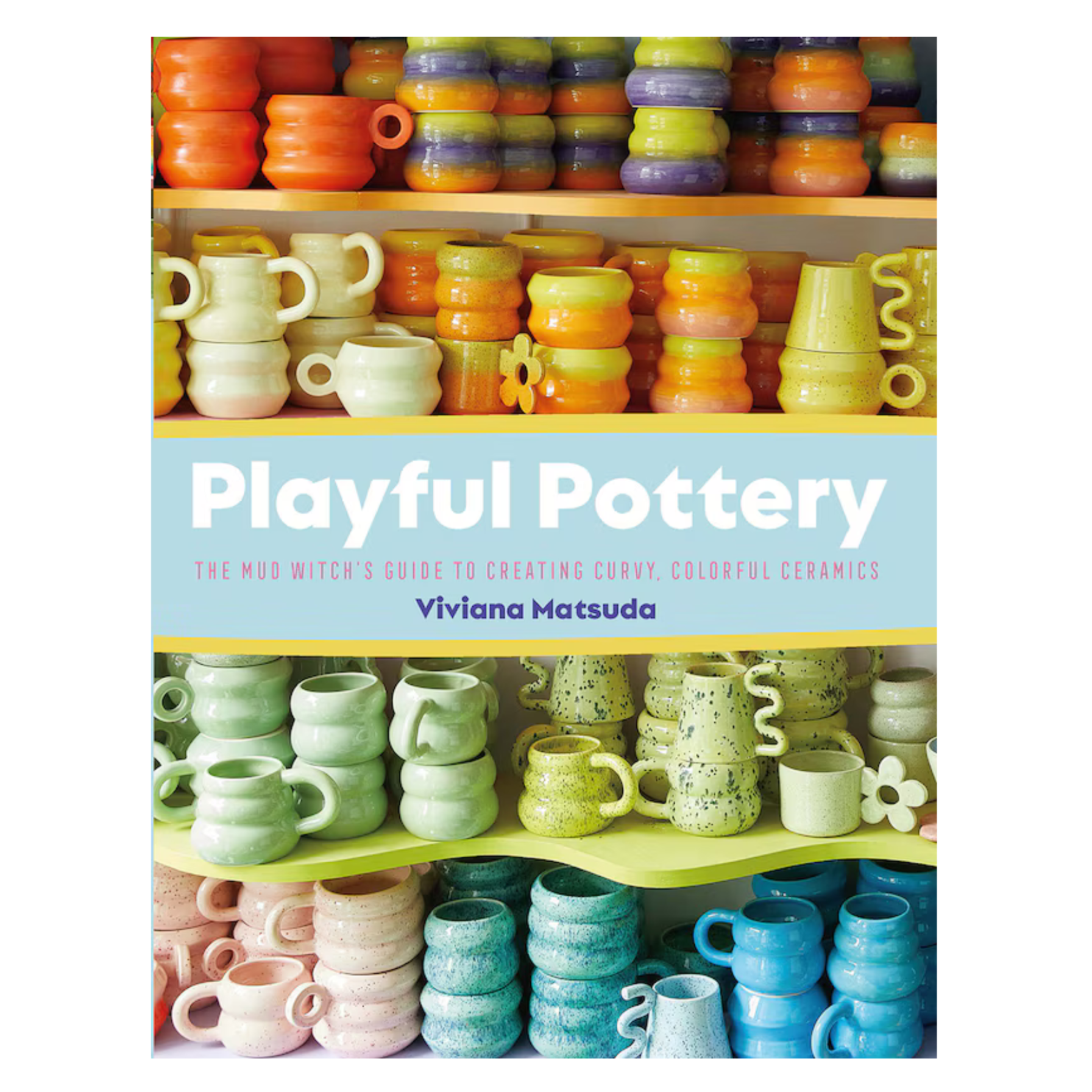 PLAYFUL POTTERY -MATSUDA