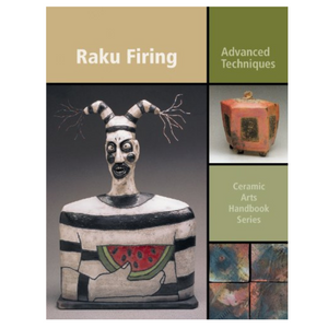 RAKU FIRING ADVANCED TECHNIQUES - JONES