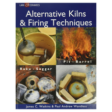 Load image into Gallery viewer, ALTERNATIVE KILNS AND FIRING TECHNIQUES - WATKINS
