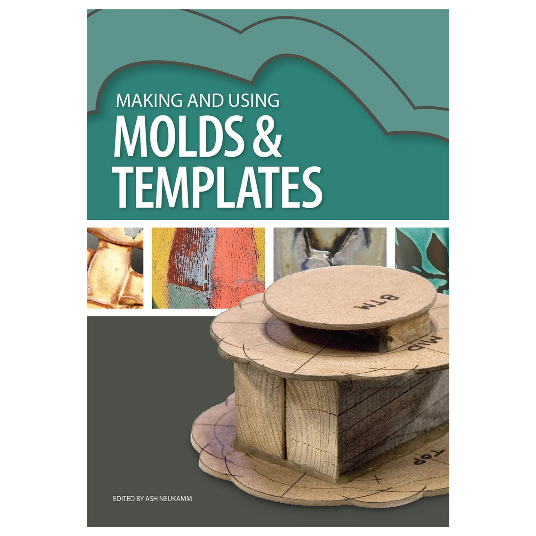 MAKING AND USING MOLDS & TEMPLATES